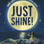 Just Shine!: How to Be a Better You
