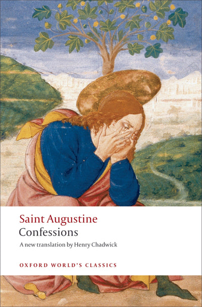 Confessions (Oxford World's Classics) by Augustine, Saint