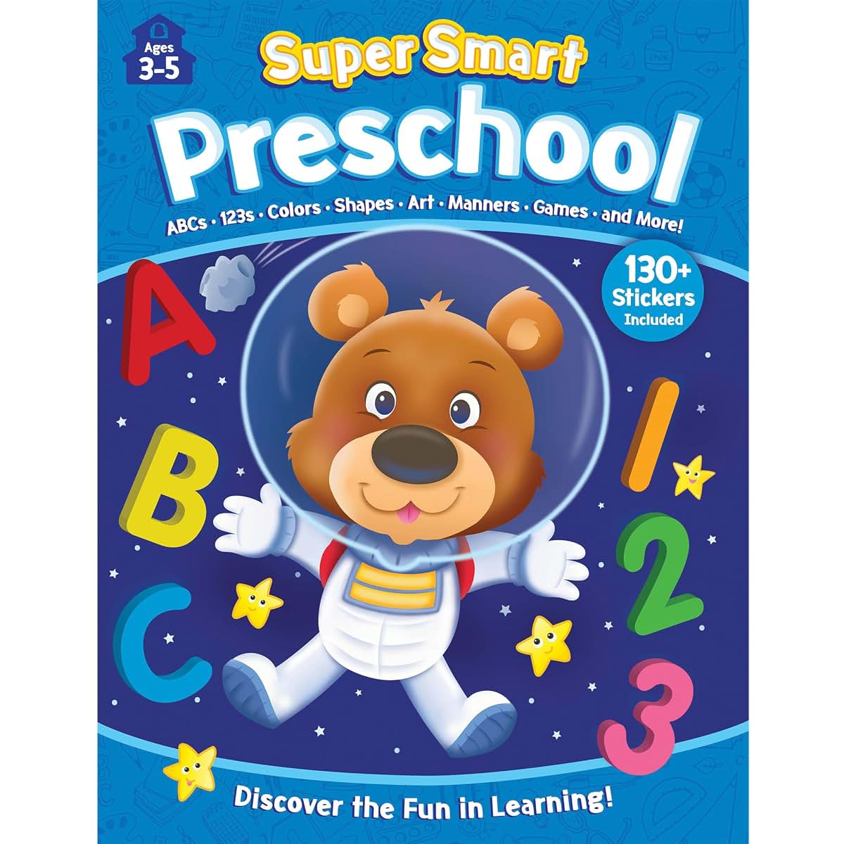 Super Smart Workbook: Preschool-Covers 8 essential subjects and makes learning fun! Includes 130+ stickers