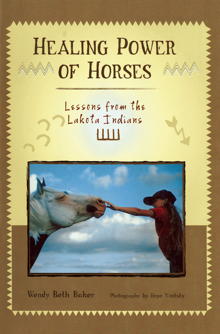 Healing Power of Horses: Lessons from the Lakota Indians