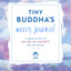 Tiny Buddha's Worry Journal: A Creative Way to Let Go of Anxiety and Find Peace-A Mindful Journal for Cultivating Calm and Creativity