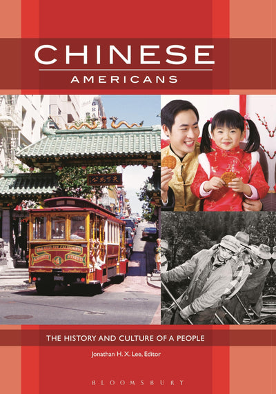Chinese Americans: The History and Culture of a People