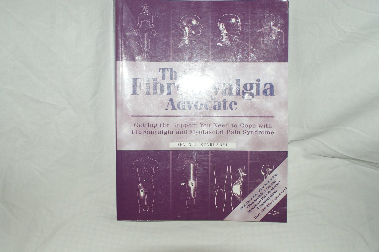 The Fibromyalgia Advocate: Getting the Support You Need to Cope with Fibromyalgia and Myofascial Pain Syndrome