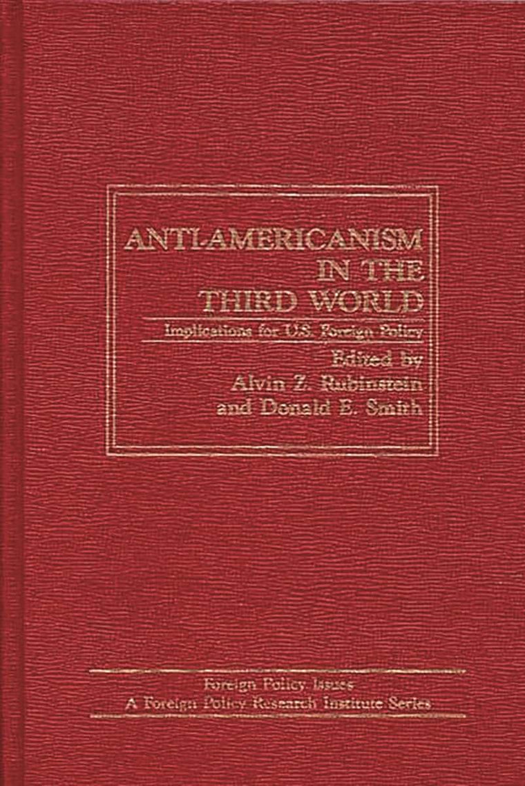 Anti-Americanism in the Third World: Implications for U.S. Foreign Policy (Foreign Policy Issues)
