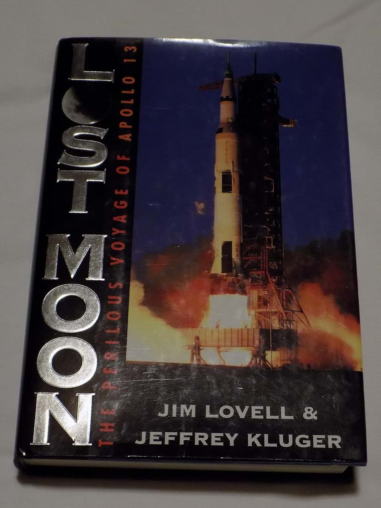 Lost Moon: The Perilous Voyage of Apollo 13 Signed Edition
