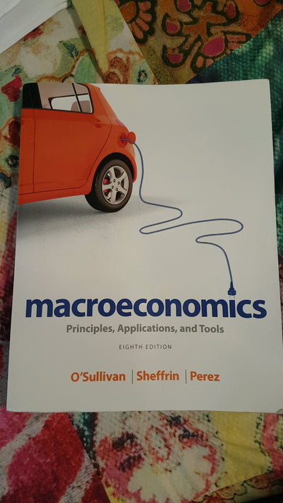 Macroeconomics: Principles, Applications, and Tools (8th Edition)