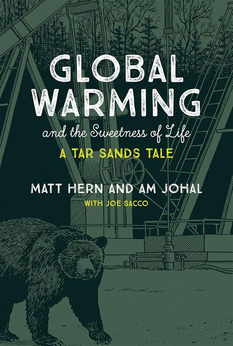 Global Warming and the Sweetness of Life: A Tar Sands Tale (Mit Press)