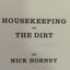 Housekeeping vs. the Dirt: Fourteen Months of Massively Witty Adventures in Reading Chronicled by the National Book Critics Circle Finalist for Criticism