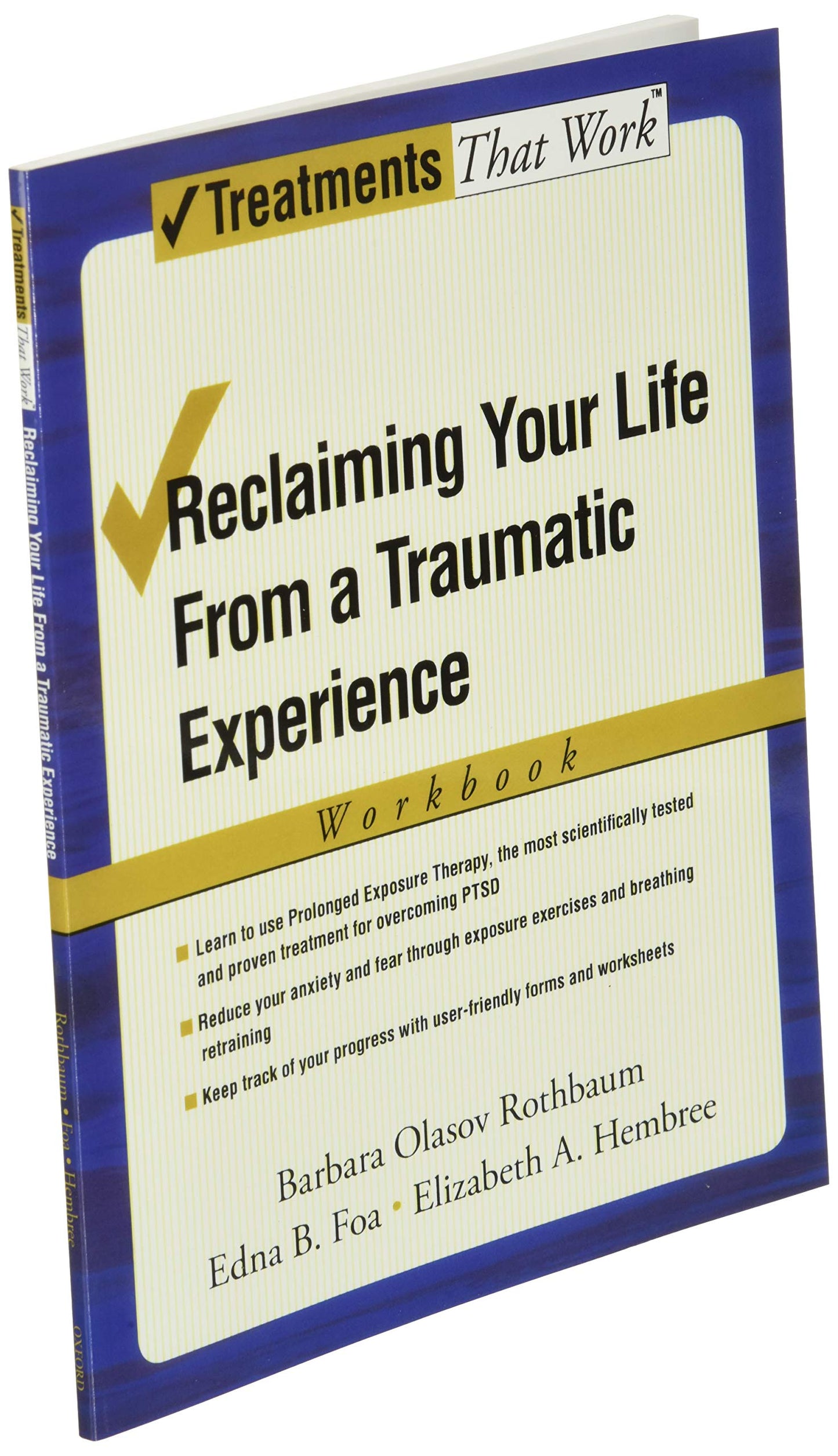 Reclaiming Your Life from a Traumatic Experience: A Prolonge