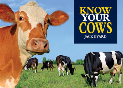 Know Your Cows (Old Pond Books) 44 Breeds from Aberdeen Angus to Wagyu, with Essential Facts on History, Country of Origin, Physical Characteristics, and More, plus Full-Page Photos of Each Breed