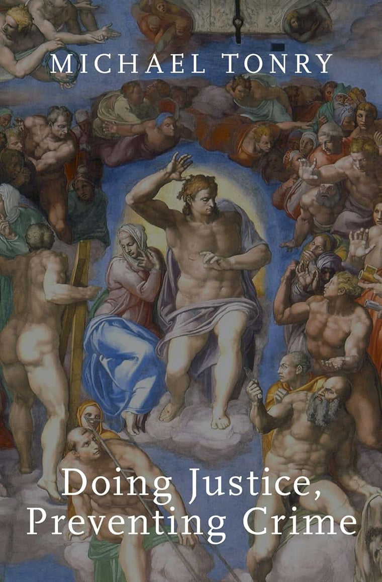 Doing Justice, Preventing Crime (Studies in Crime and Public Policy)