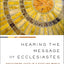 Hearing the Message of Ecclesiastes: Questioning Faith in a Baffling World