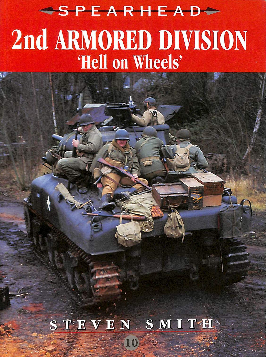 2nd Armored Division: "Hell on Wheels" (Spearhead 10)