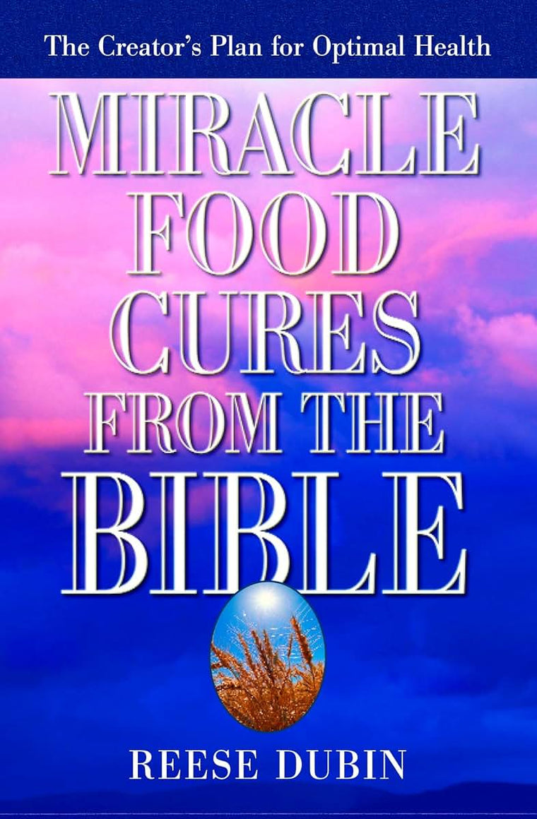 Miracle Food Cures from the Bible by Dubin, Reese