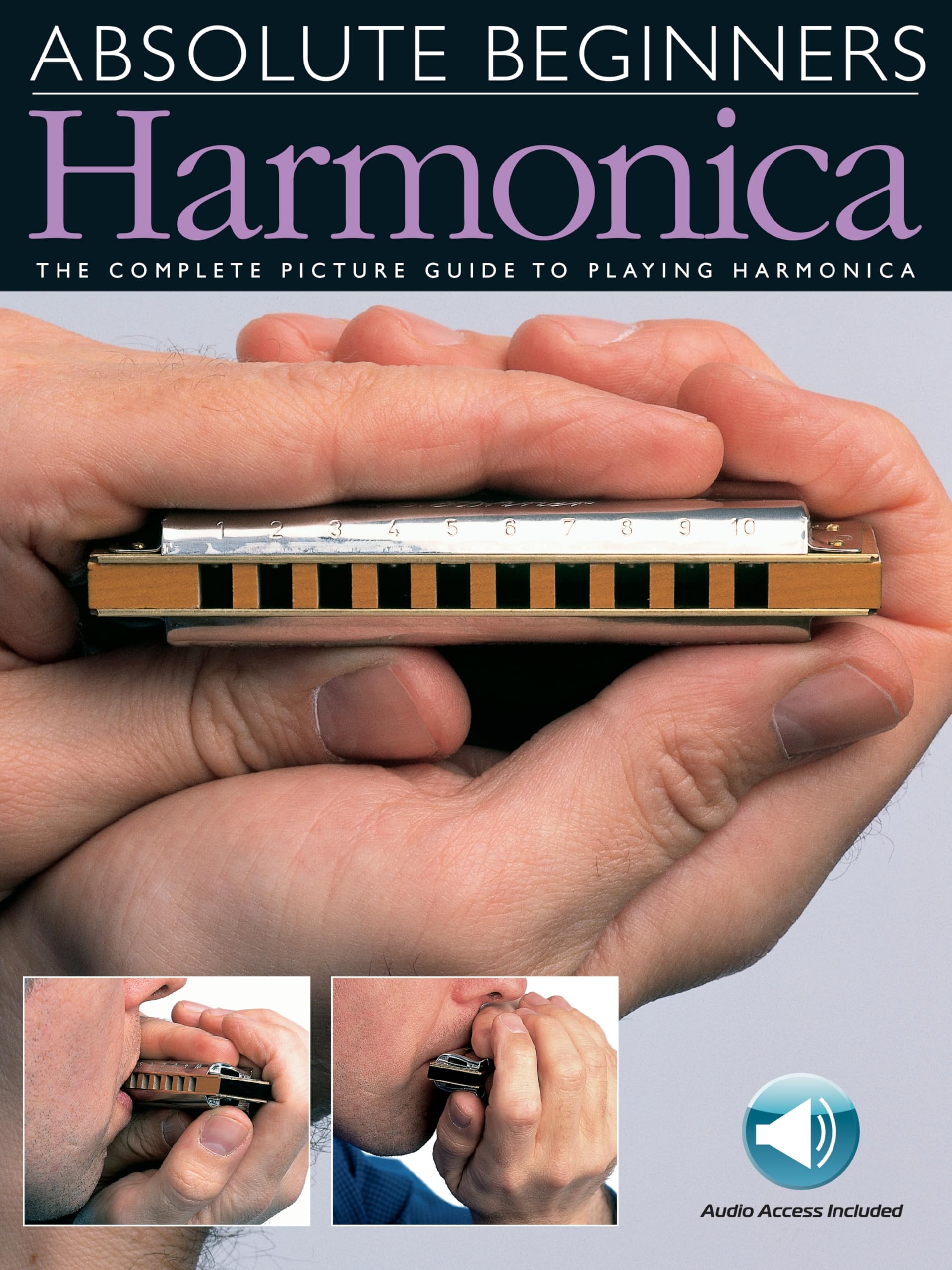 Absolute Beginners - Harmonica Sheet Music Songbook  Learn to Play Harmonica for Beginners  Book with Online Audio  Step-by-Step Lessons and Backing Tracks  Hal Leonard