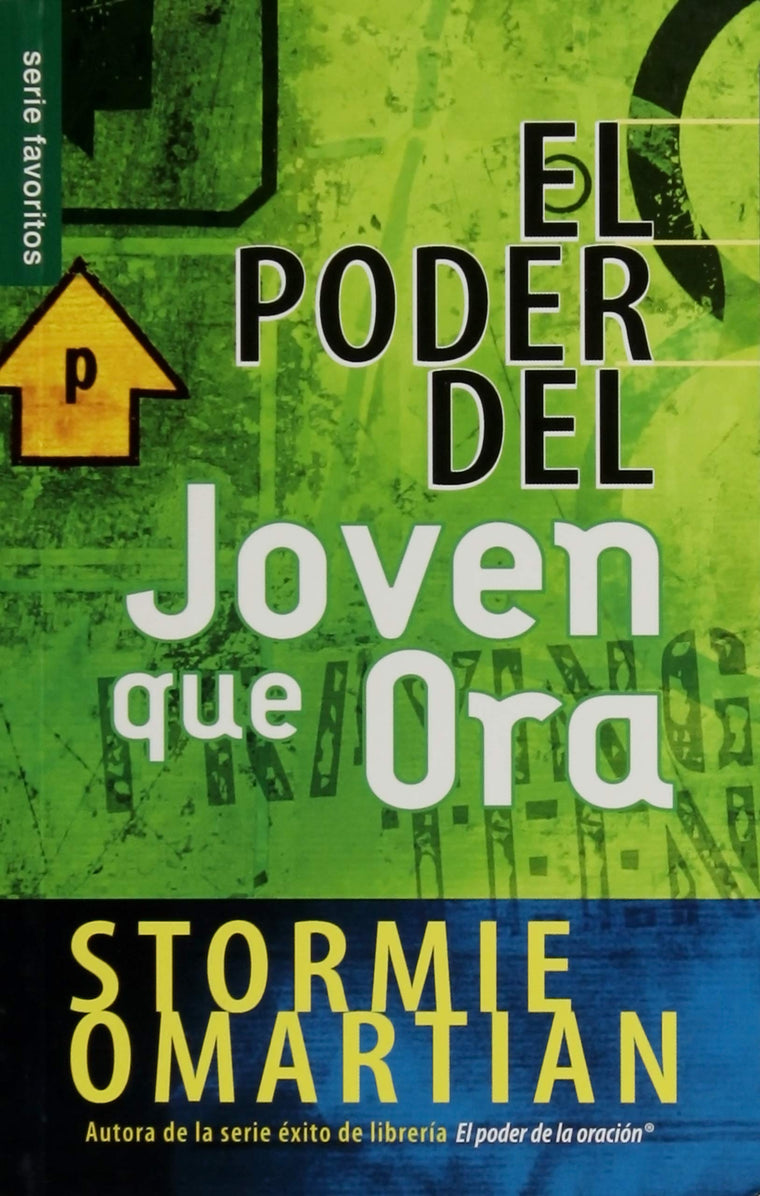 El poder del joven que ora - Serie Favoritos (Spanish Edition)
