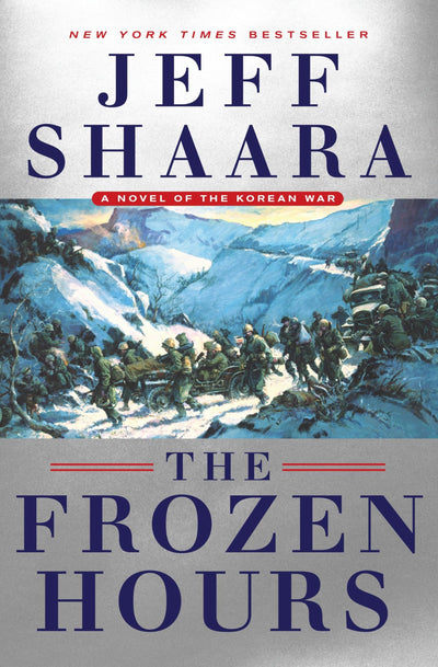 The Frozen Hours: A Novel of the Korean War