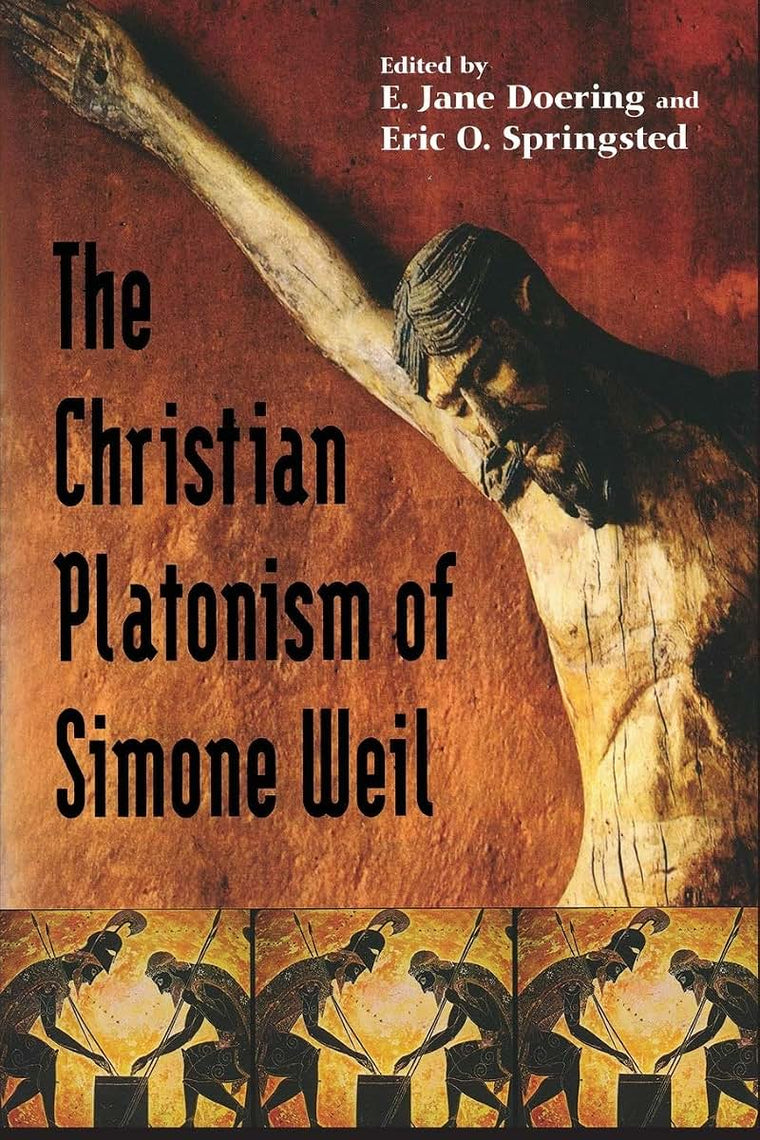 The Christian Platonism of Simone Weil
