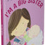 I'm a Big Sister: A Reassuring Family Story About Becoming a Big Sister for Children (Ages 4-8)