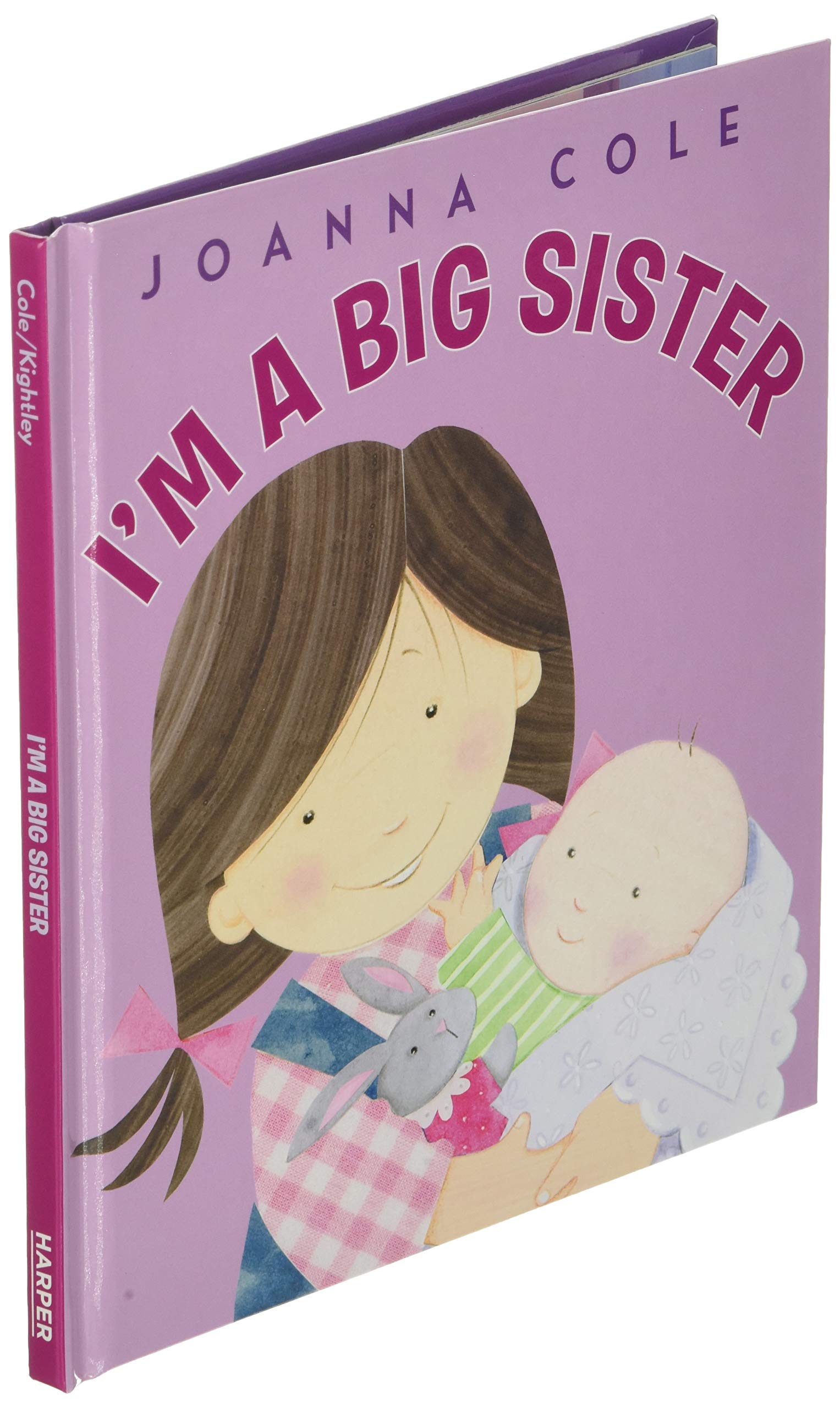 I'm a Big Sister: A Reassuring Family Story About Becoming a Big Sister for Children (Ages 4-8)