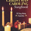 A Classic Christmas Caroling Songbook: 30 Sing-Along Favorites
