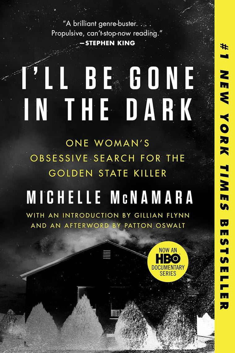 I'll Be Gone in the Dark: One Woman's Obsessive Search for the Golden State Killer