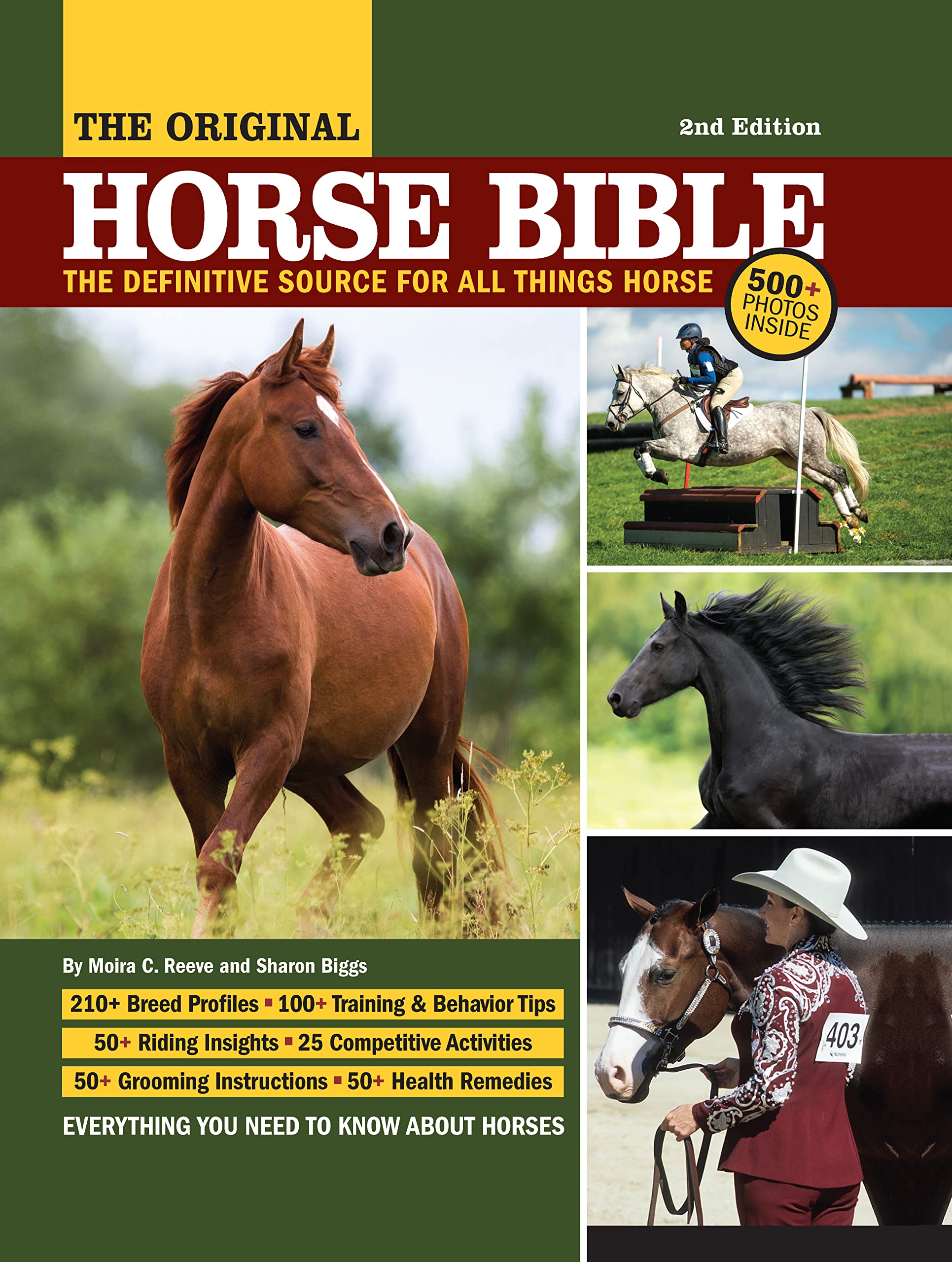 The Original Horse Bible, 2nd Edition: The Definitive Source for All Things Horse (CompanionHouse Books) 210 Breed Profiles, Training Tips, Riding Insights, Competitive Activities, Grooming and Health