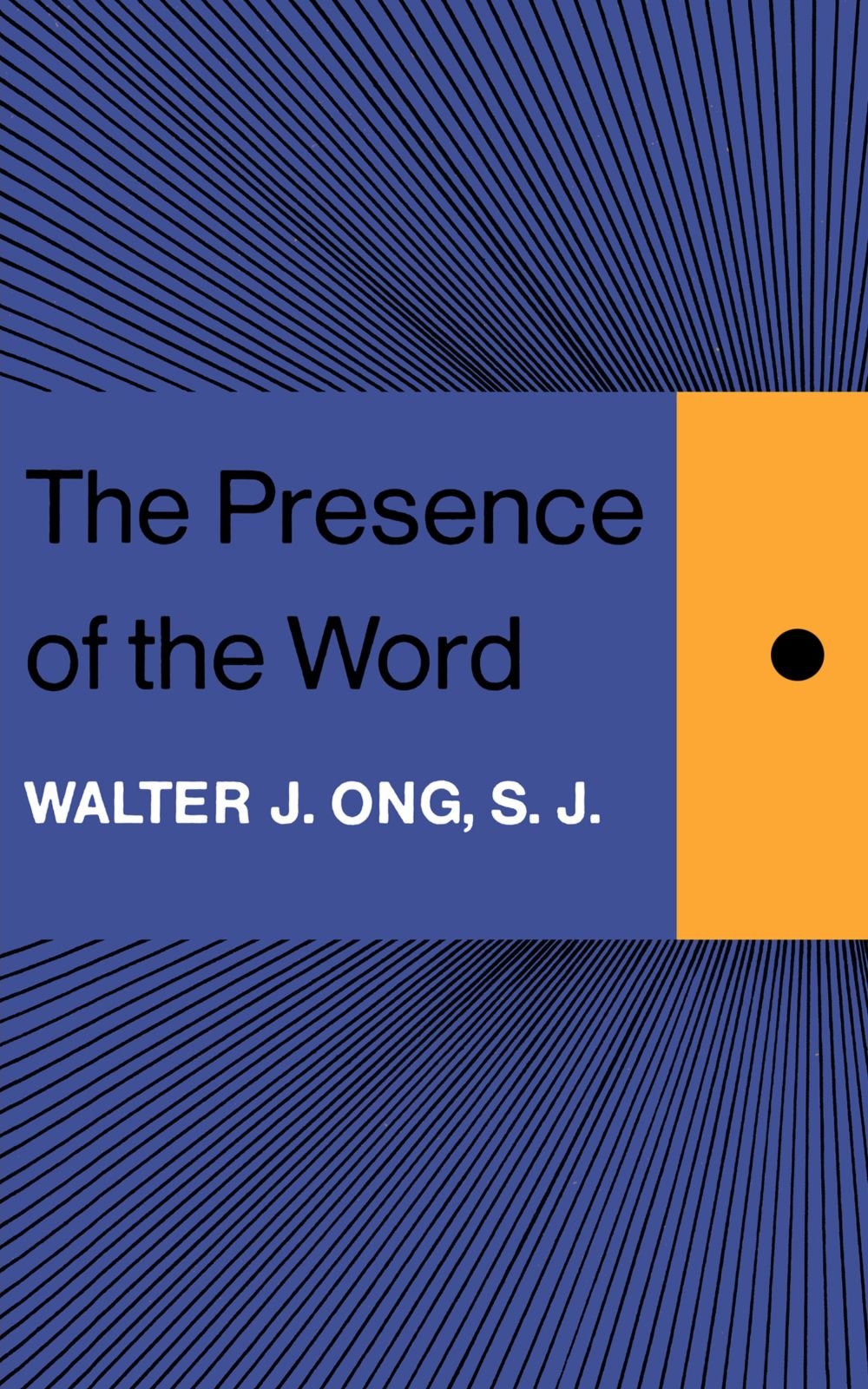 The Presence of the Word: Some Prolegomena for Cultural and Religious History (The Terry Lectures Series)