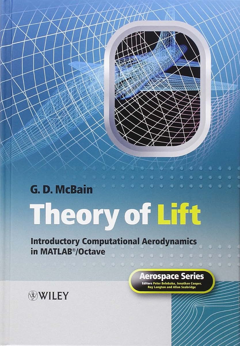 Theory of Lift: Introductory Computational Aerodynamics in MATLAB/Octave