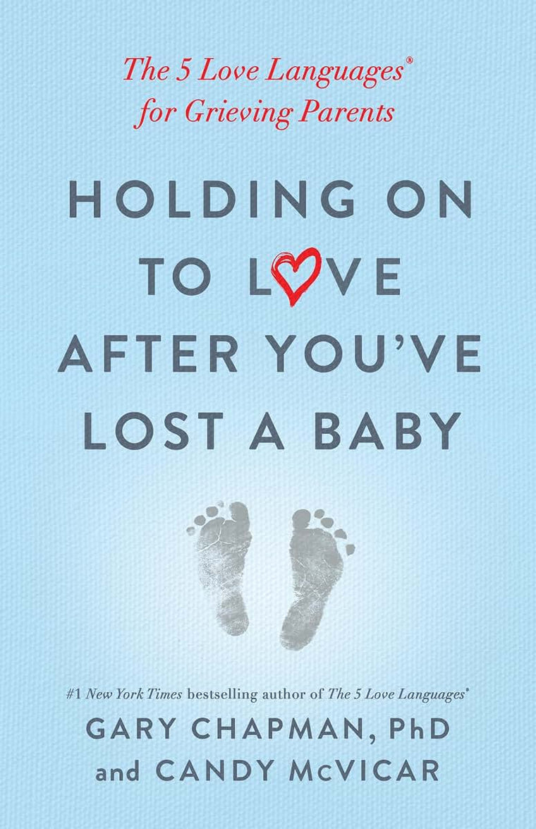 Holding on to Love After You've Lost a Baby: The 5 Love Languages for Grieving Parents