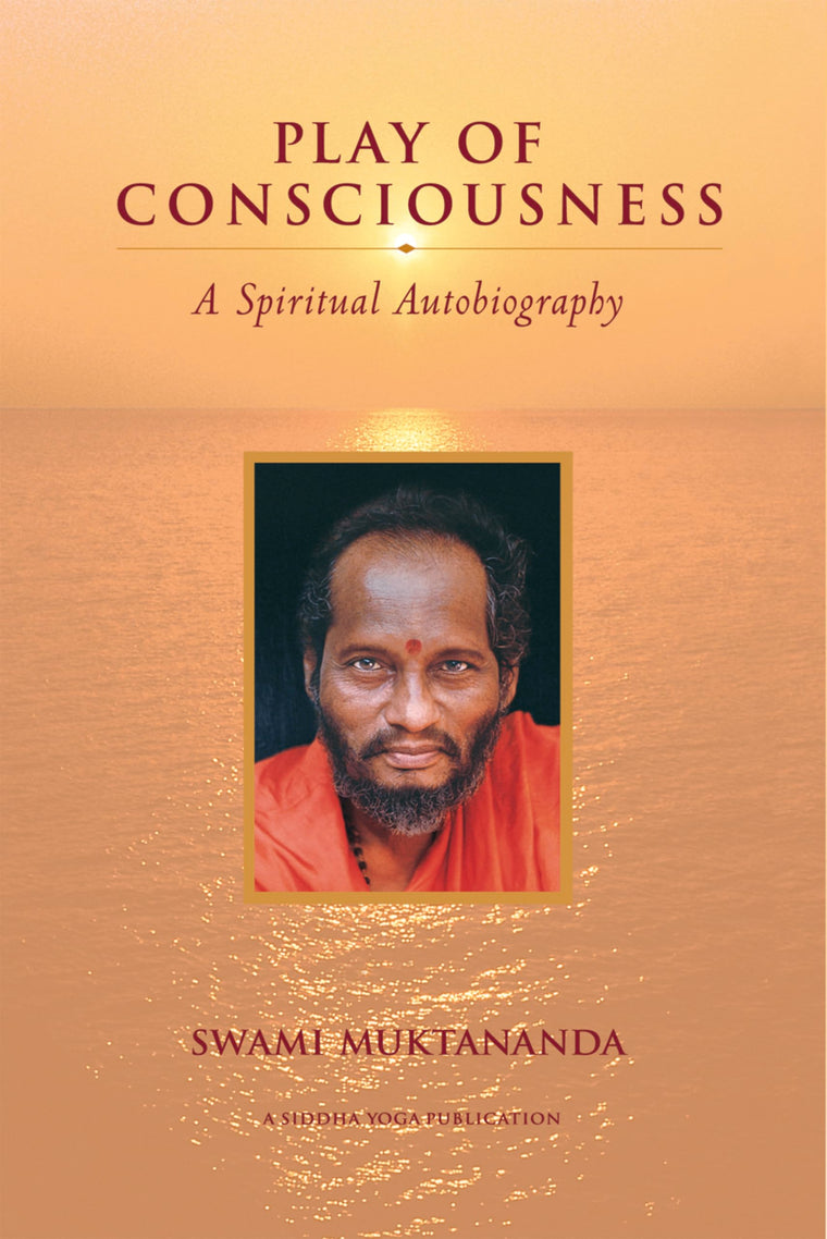 Play of Consciousness: A Spiritual Autobiography