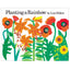 Planting a Rainbow (Harcourt Brace Big Books) by Ehlert, Loi