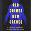 Old Crimes, New Scenes: A Century of Innovations in Japanese Mystery Fiction