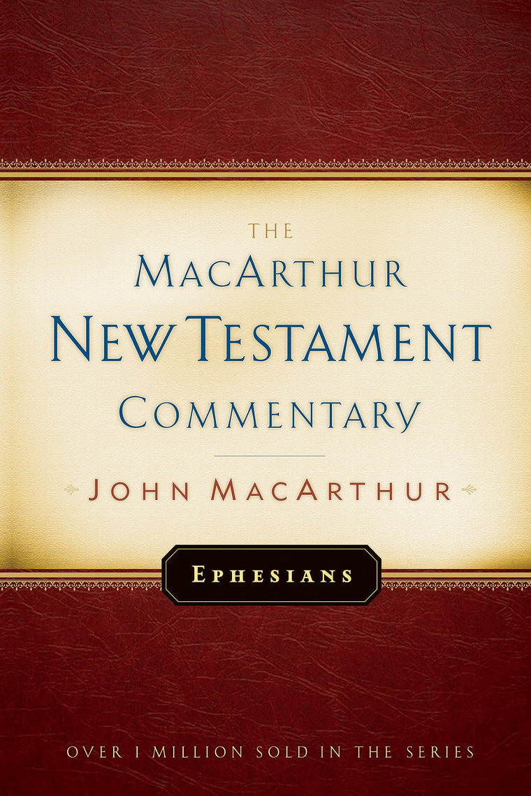 Ephesians MacArthur New Testament Commentary (Volume 20)