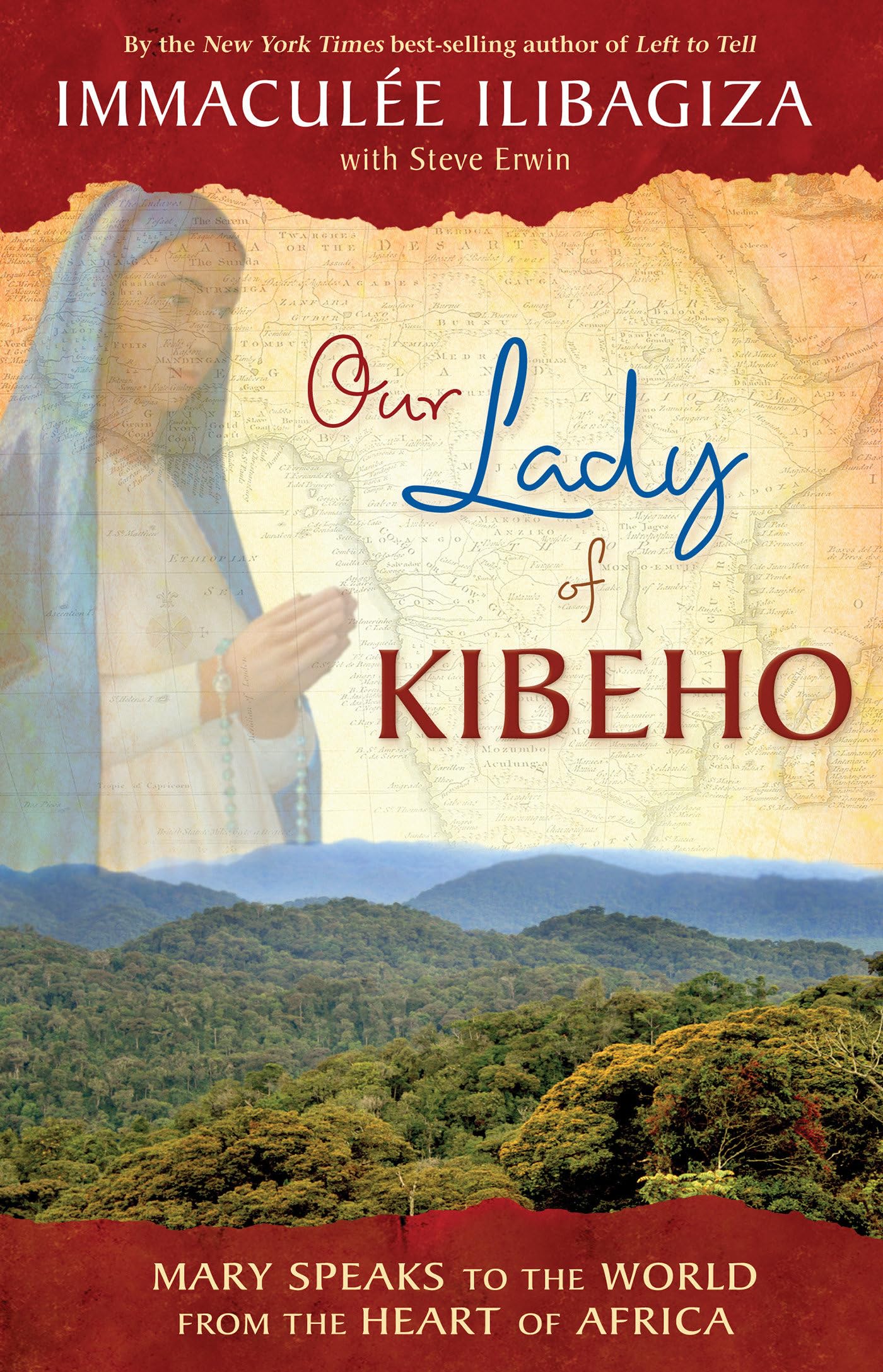 Our Lady of Kibeho: Mary Speaks to the World from the Heart
