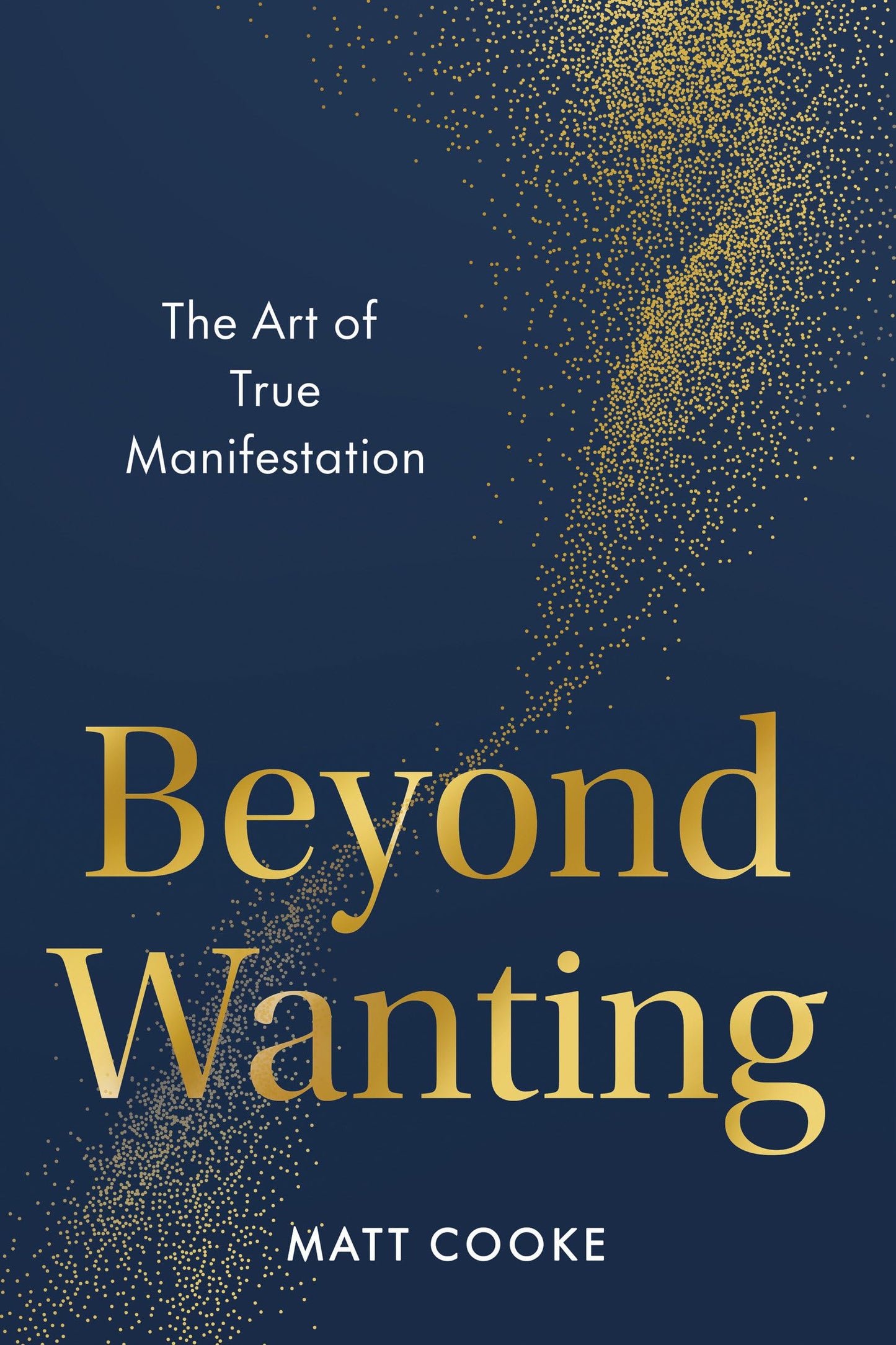 Beyond Wanting: The Art of True Manifestation