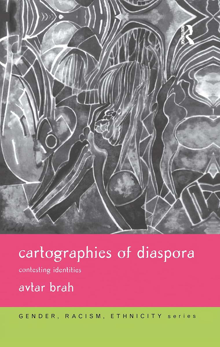 Cartographies of Diaspora: Contesting Identities (Gender, Racism, Ethnicity Series)