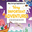 My Encyclopedia of Very Important Adventures: For little learners who love exciting journeys and incredible discoveries (My Very Important Encyclopedias)