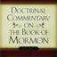 Doctrinal Commentary on the Book of Mormon, V1: First and Second Nephi