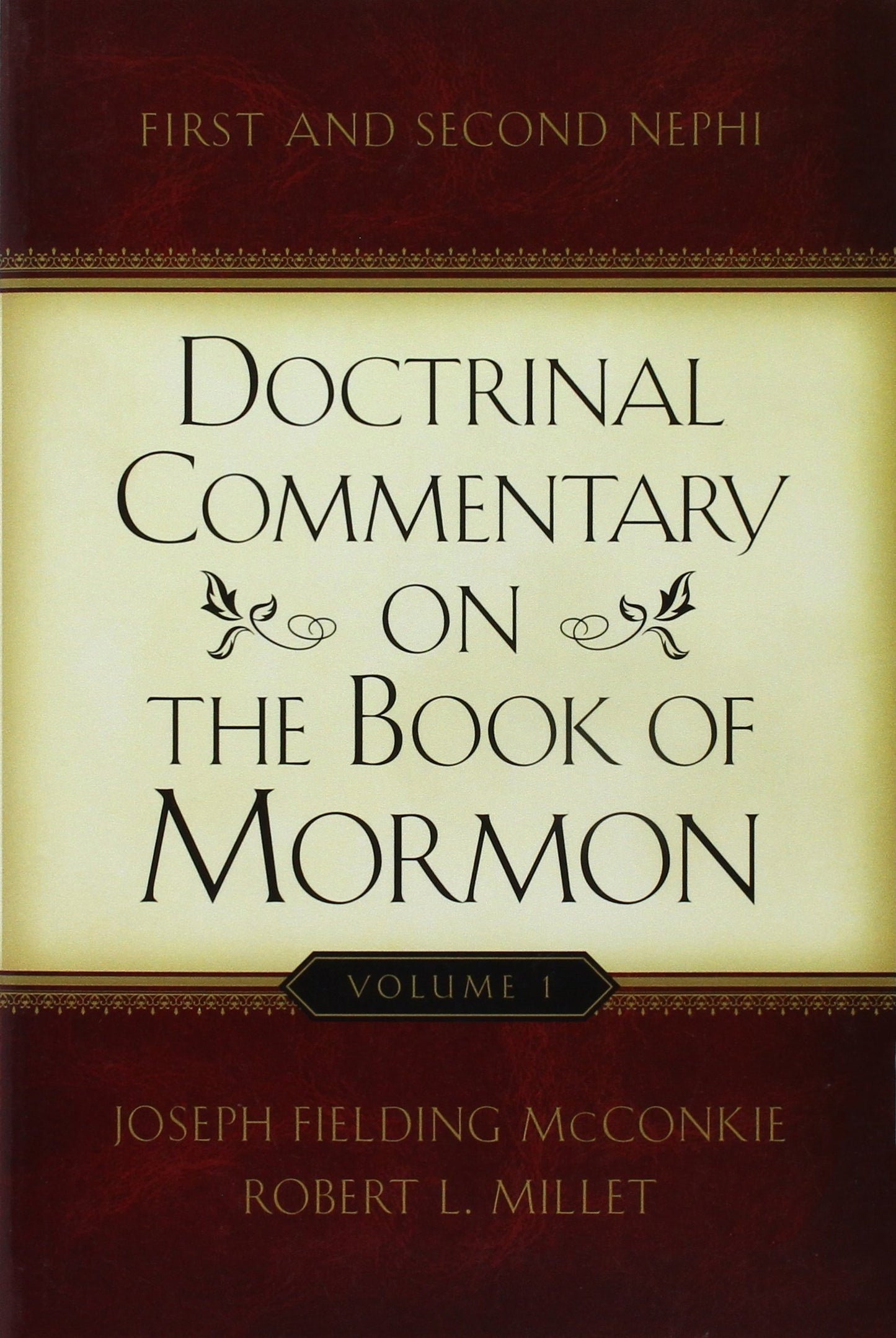 Doctrinal Commentary on the Book of Mormon, V1: First and Second Nephi