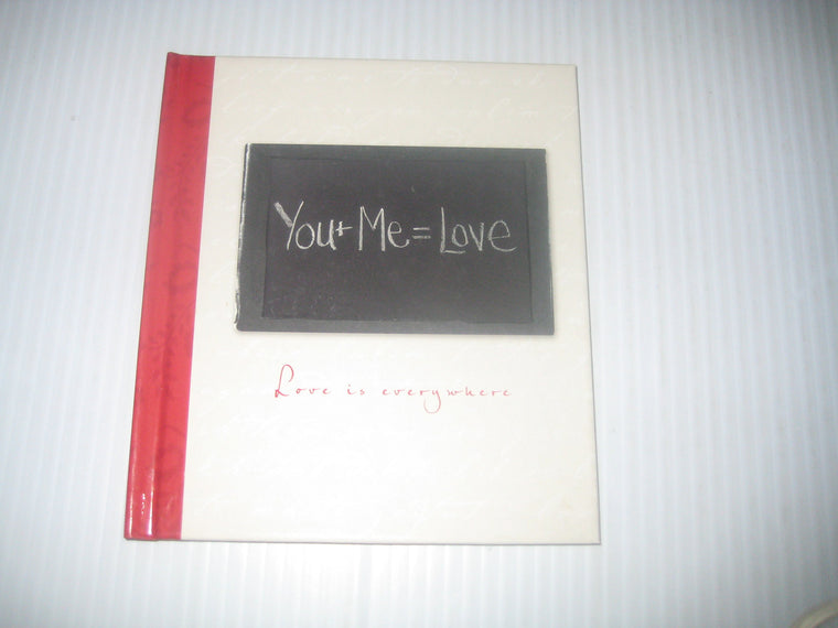 You + Me = Love: Love Is Everywhere