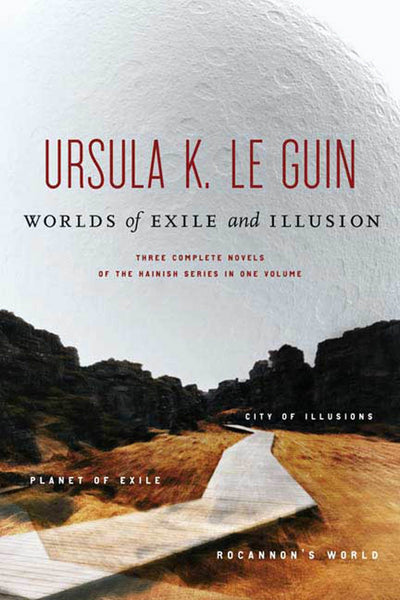 Worlds of Exile and Illusion: Three Complete Novels of the H