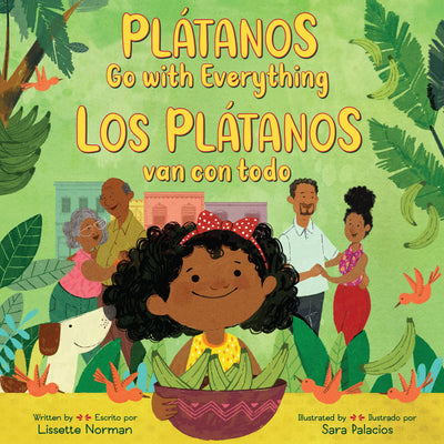 Pltanos Go with Everything/Los pltanos van con todo: A Cheerful Picture Book About Dominican Food, Family, and Love