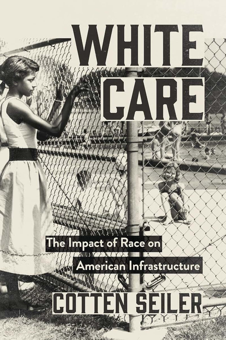 White Care: The Impact of Race on American Infrastructure