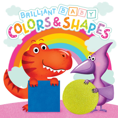 Brilliant Baby: Colors & Shapes - Children's Touch and Feel and Learn Sensory Board Book