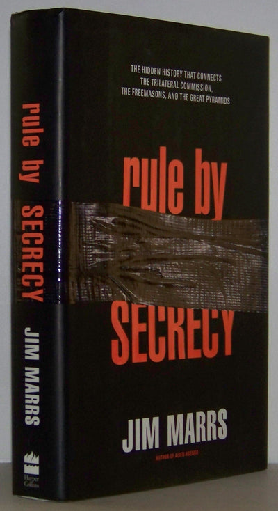 Rule By Secrecy: The Hidden History that Connects the Trilat