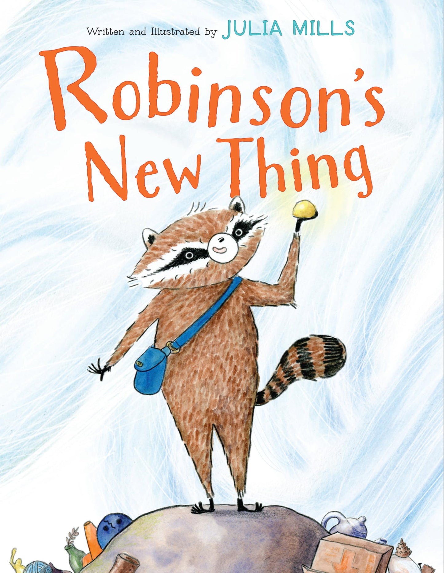 Robinson's New Thing: A Picture Book About Friendship, Nature, and Why Experiences Matter for Kids (Ages 4-8)