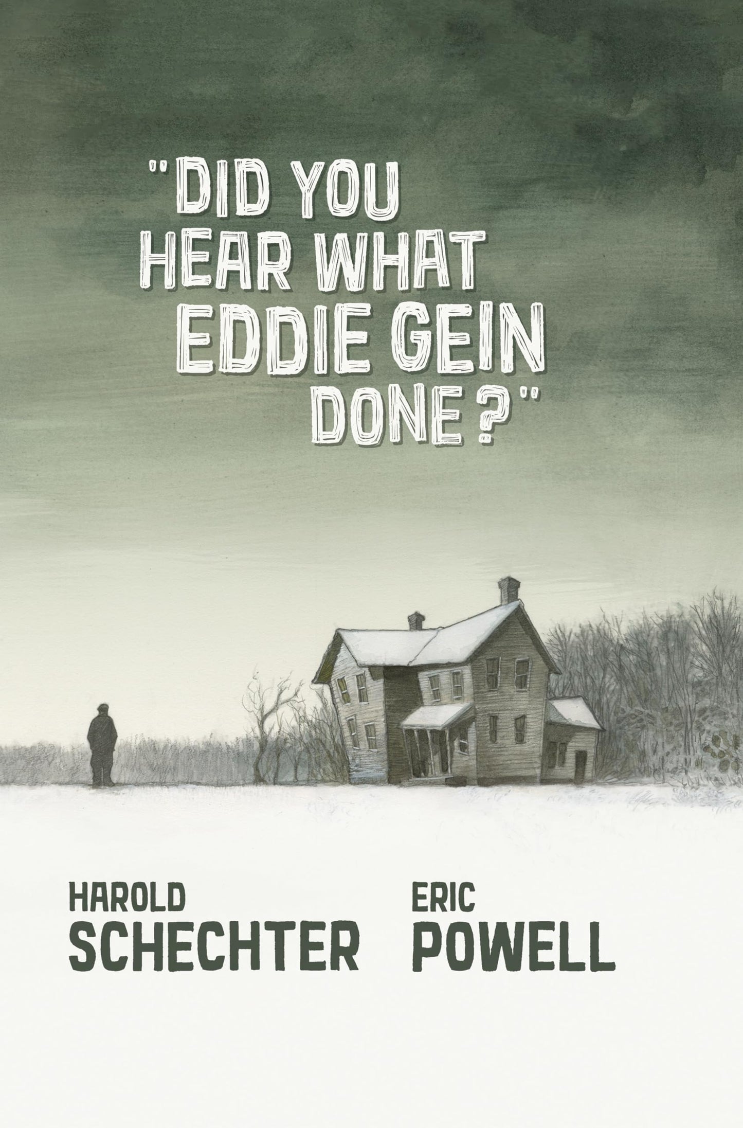 Did You Hear What Eddie Gein Done? by Eric Powell