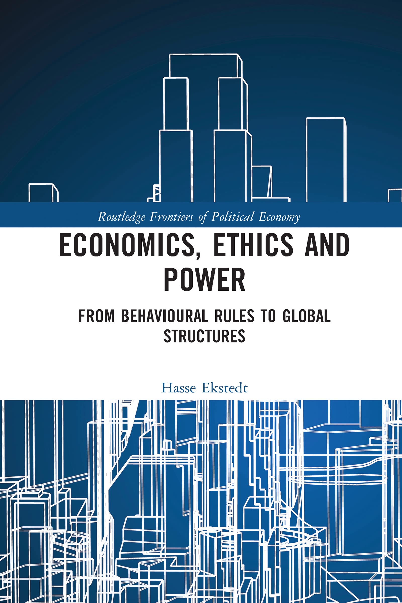 Economics, Ethics and Power (Routledge Frontiers of Political Economy)