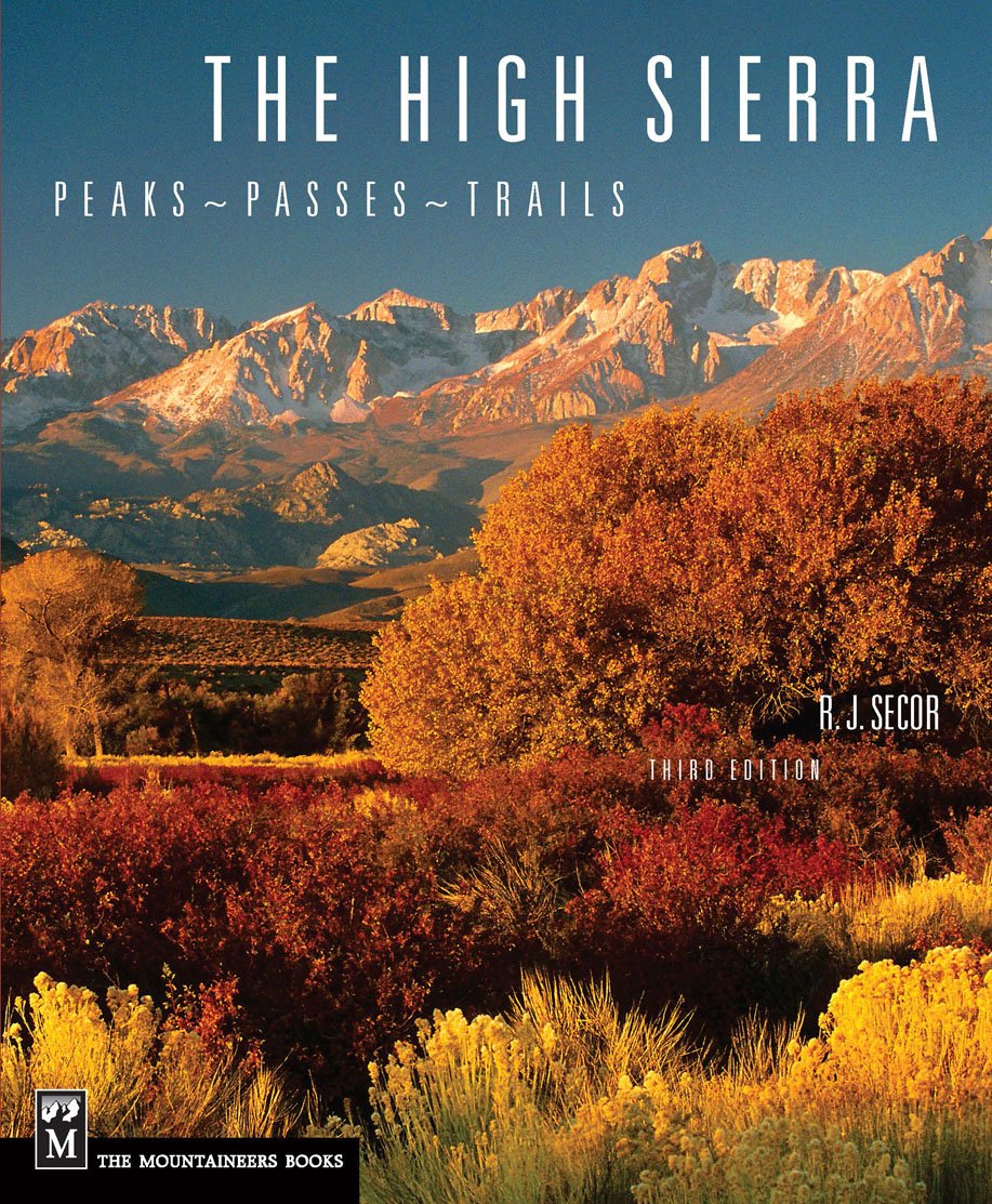 The High Sierra: Peaks, Passes, Trails, 3rd Ed.